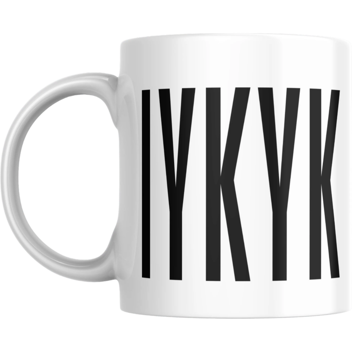 Coffee Mug IYKYK If You Know You Know