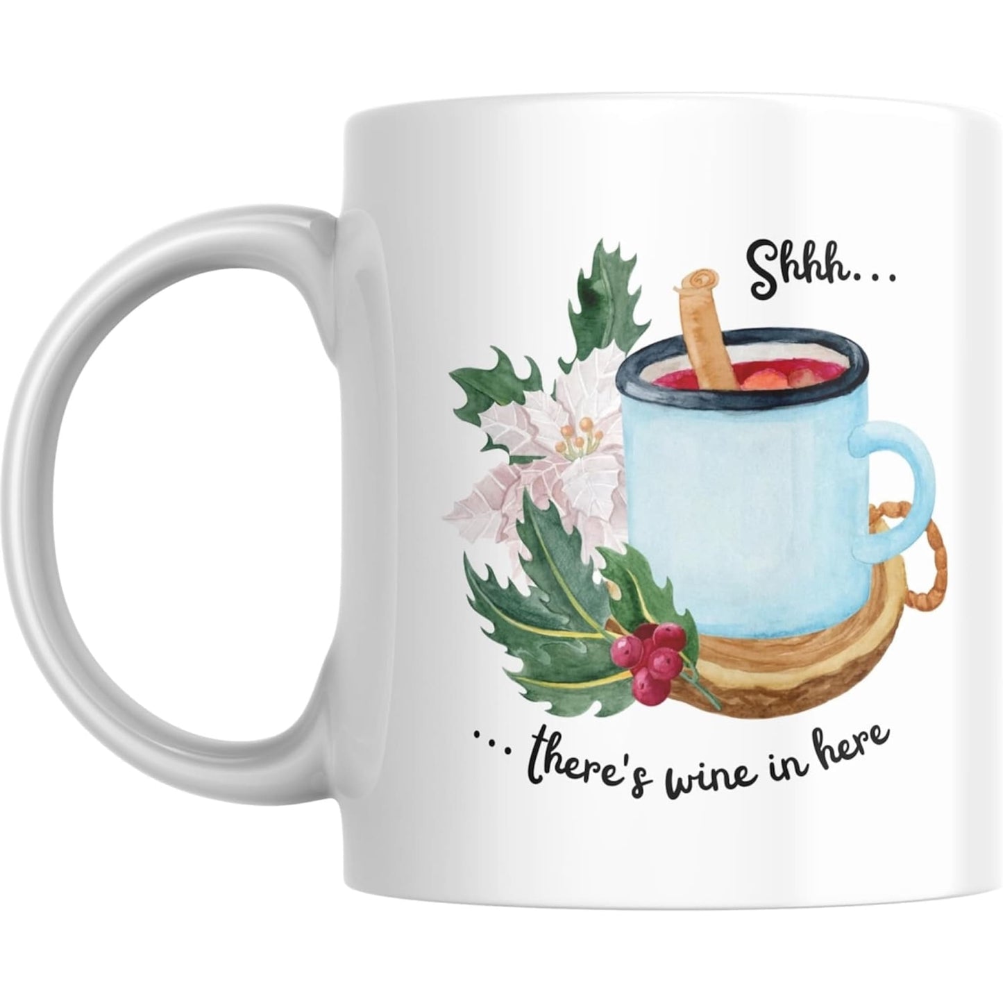 Coffee Mug Shhh... There’s Wine in Here - Coffee Mugs