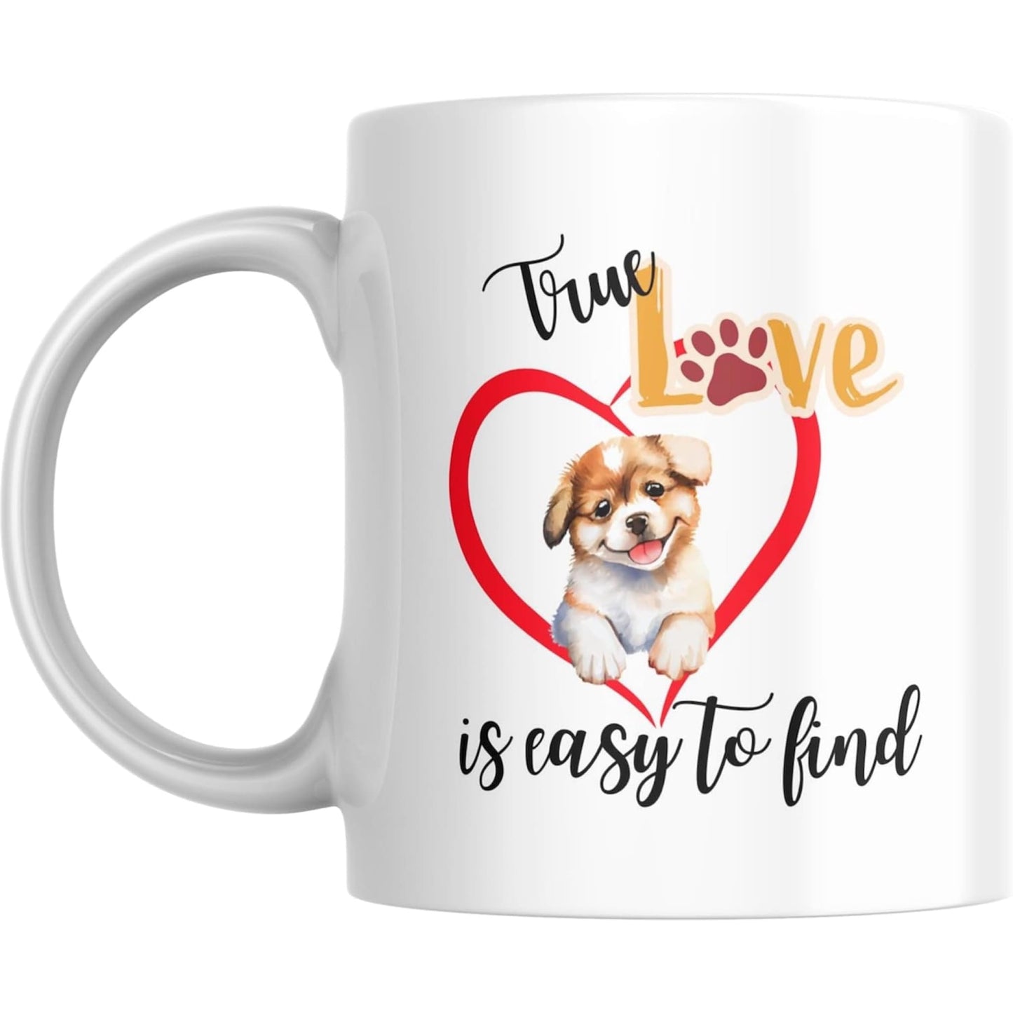 Coffee Mug True Love Is Easy - Coffee Mugs