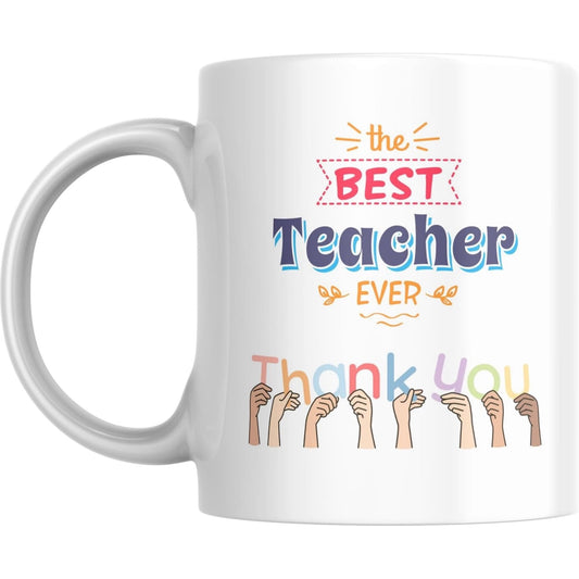 Coffee Mug The Best Teacher Ever Thank You - Coffee Mugs