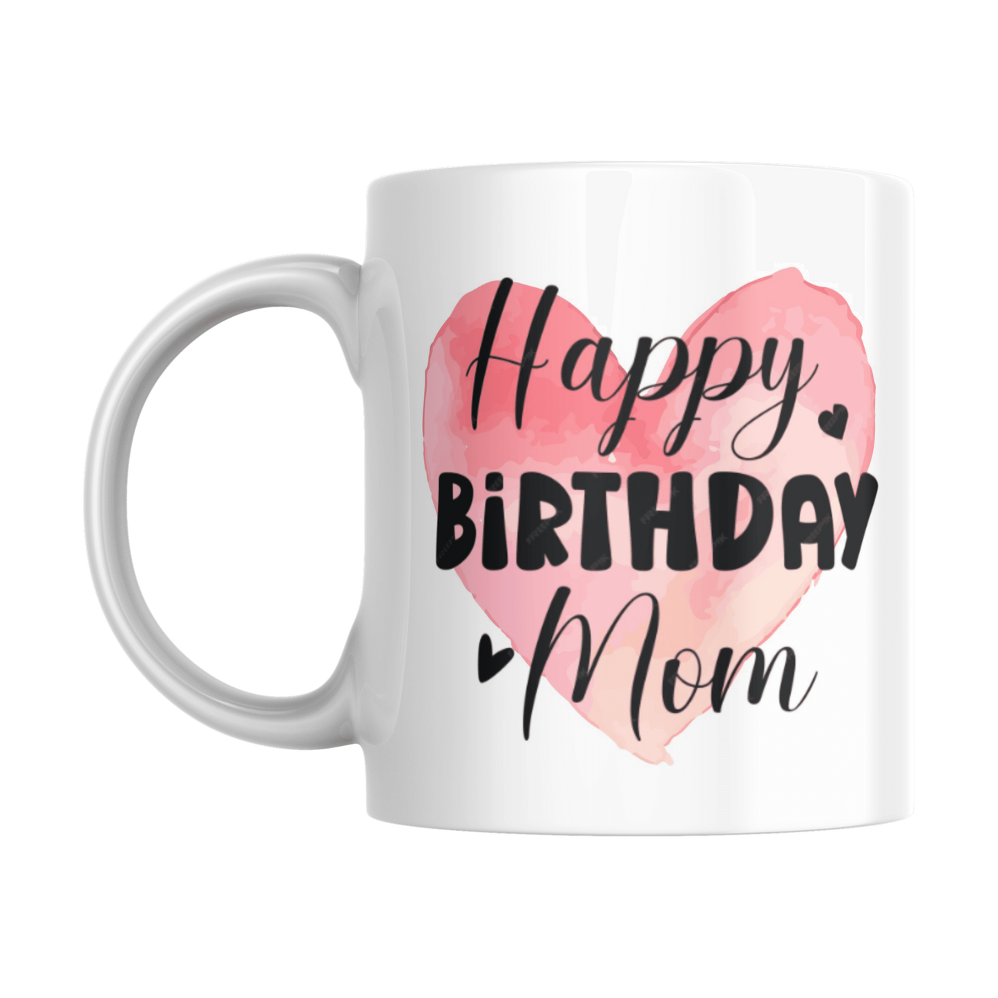 Mug - Happy Birthday Mom Pink Heart Watercolor Design