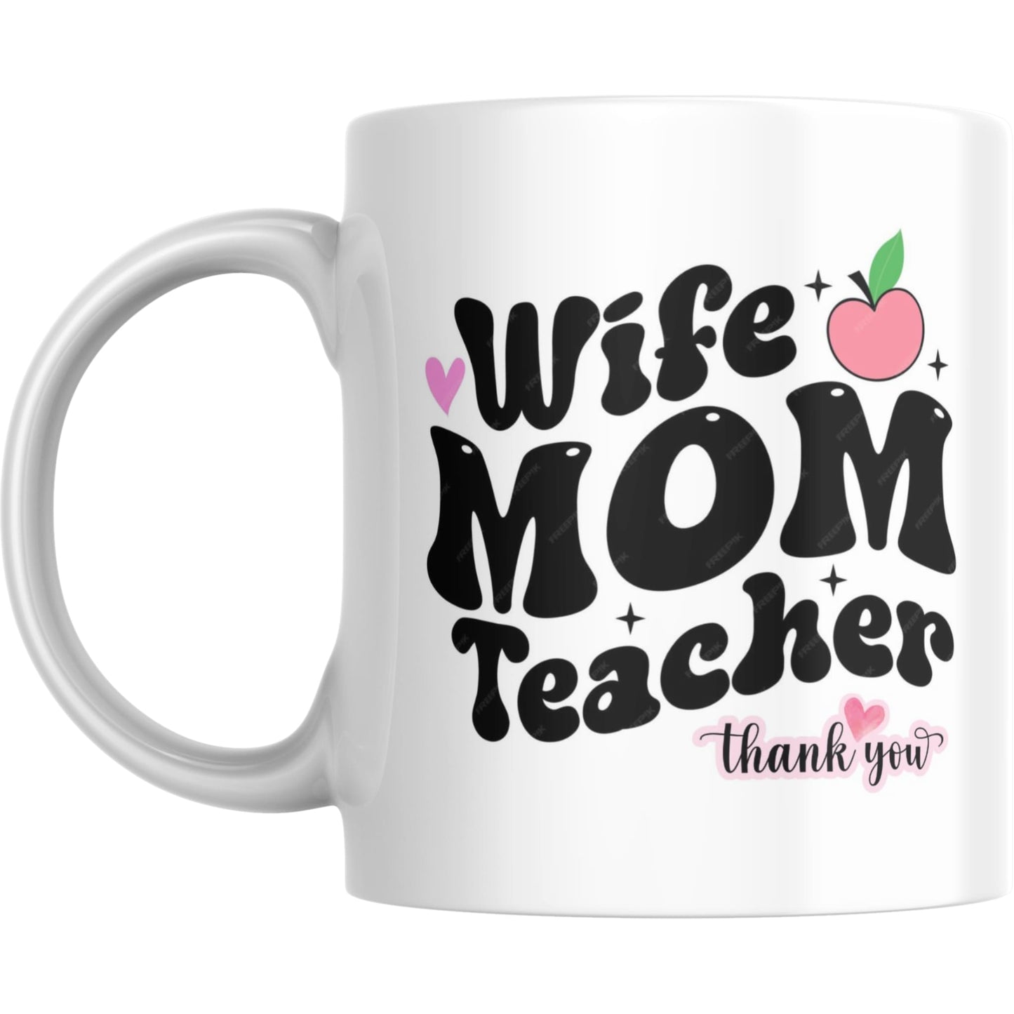 Mug - Wife Mom Teacher Thank You - Coffee Mugs