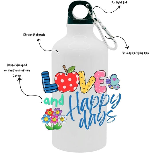 Water Bottle Love and Happy Days - Water Bottle