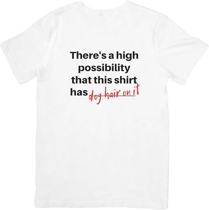 T-shirt Dog Hair - T-Shirt