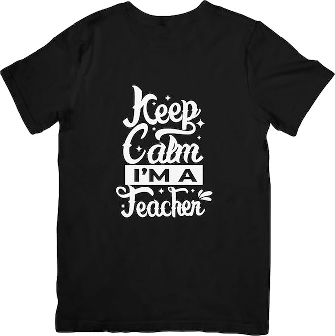 T-shirt Keep Calm I’m a Teacher - T-Shirt