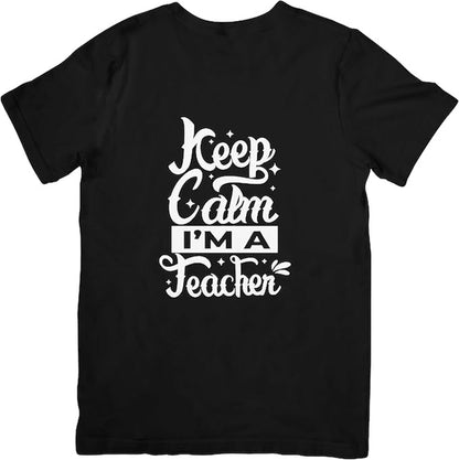 T-shirt Keep Calm I’m a Teacher - T-Shirt