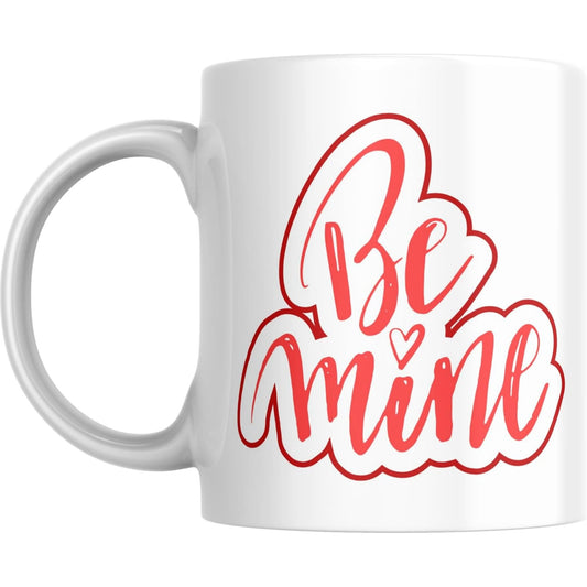 Coffee Mug Be Mine - Coffee Mugs