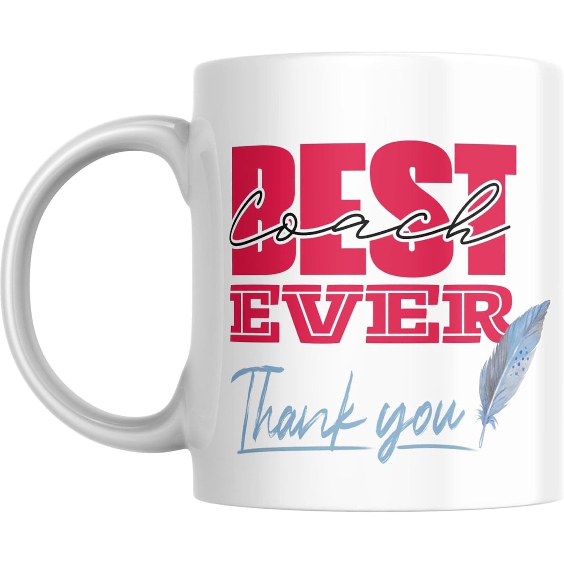 Coffee Mug Best Coach Ever Thank You - Coffee Mugs