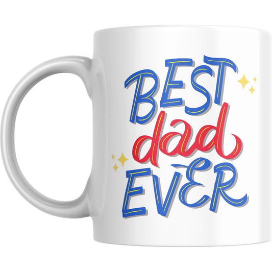 Coffee Mug Best Dad Ever - Coffee Mugs