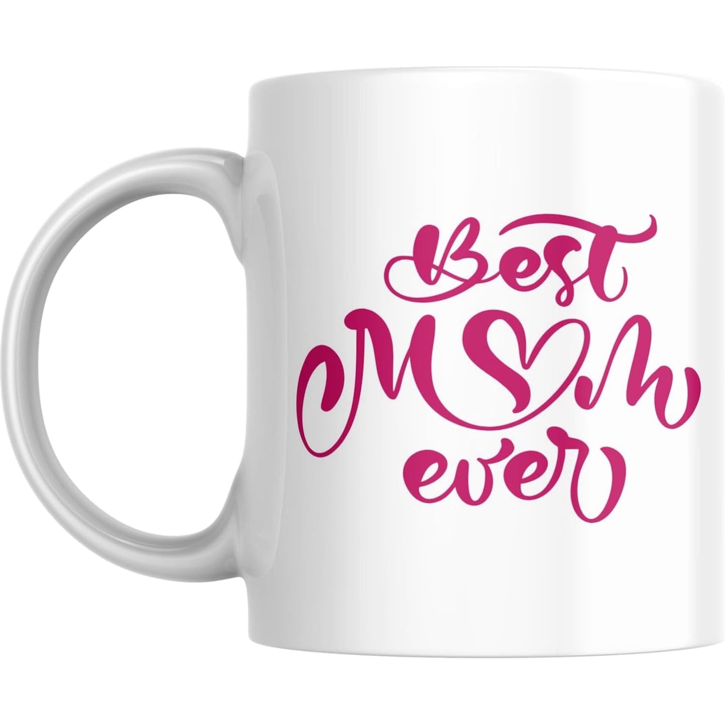 Coffee Mug Best Mom Ever - Coffee Mugs