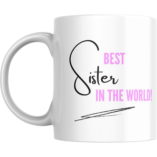 Coffee Mug Best Sister In The World - Coffee Mugs