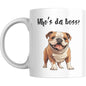 Coffee Mug Bulldog ’Who’s da Boss?’ - Coffee Mugs