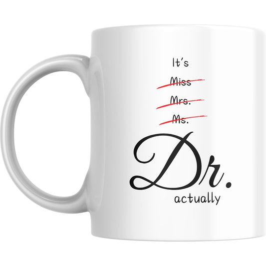 Coffee Mug It’s Dr. Actually - Coffee Mugs