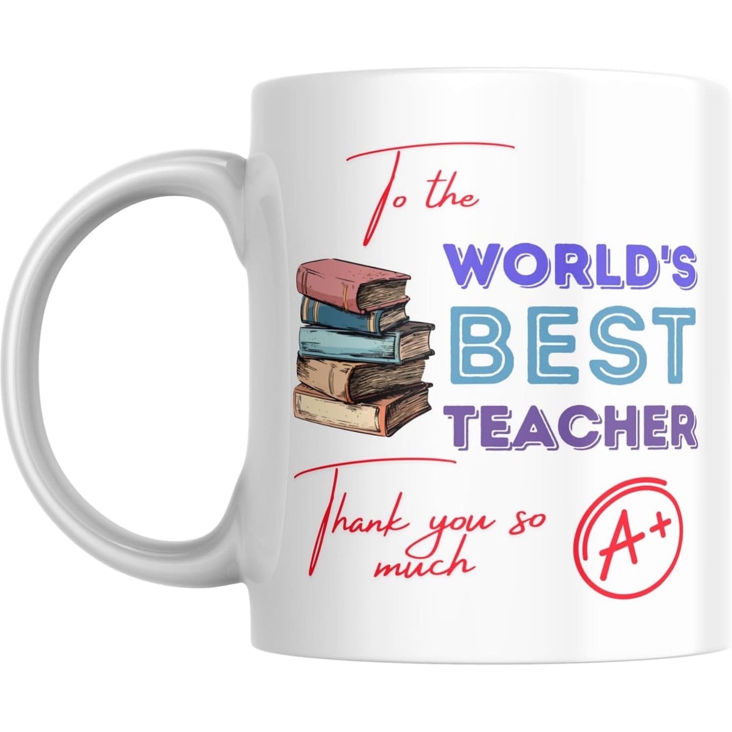 Coffee Mug World’s Best Teacher - Coffee Mugs