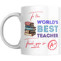 Coffee Mug World’s Best Teacher - Coffee Mugs