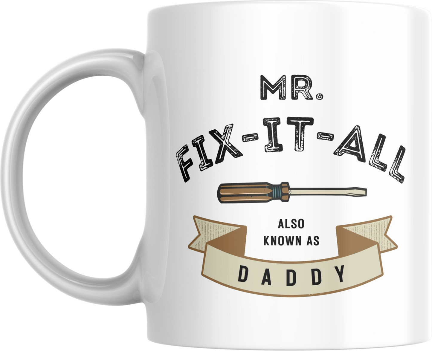 Mug - Mr. Fix-It-All Daddy