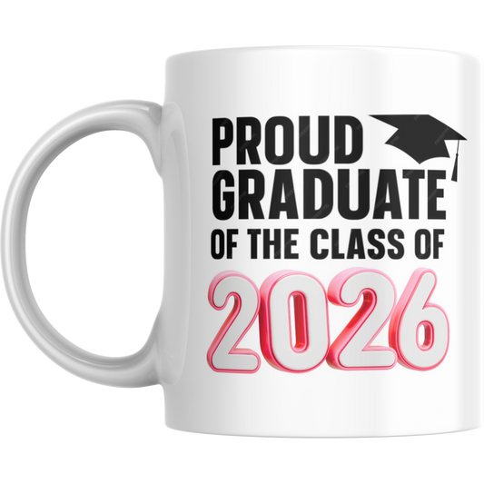 Coffee Mug | Proud Graduate Class of 2026 Pink | Graduation Gift