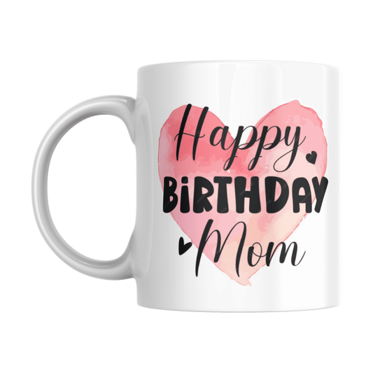 Mug - Happy Birthday Mom Pink Heart Watercolor Design