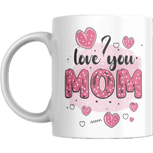 Mug - I Love You Mom Pink Hearts Design - Coffee Mugs