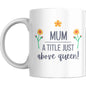 Mug - Mum A Title Just Above Queen - Coffee Mugs