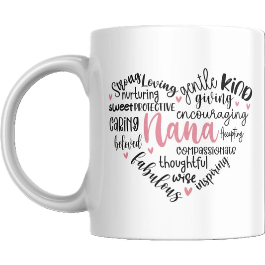 Mug - Nana Inspirational Words with Heart Design - Coffee Mugs