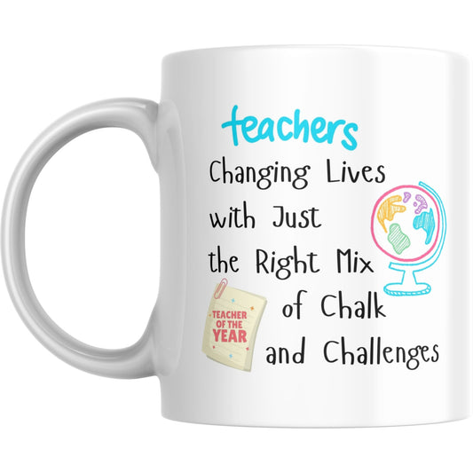 Mug – Teacher Appreciation Quote ’Teachers Changing Lives’ Gift - Coffee Mugs