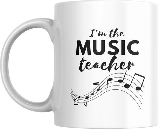 Mug - I'm The Music Teacher