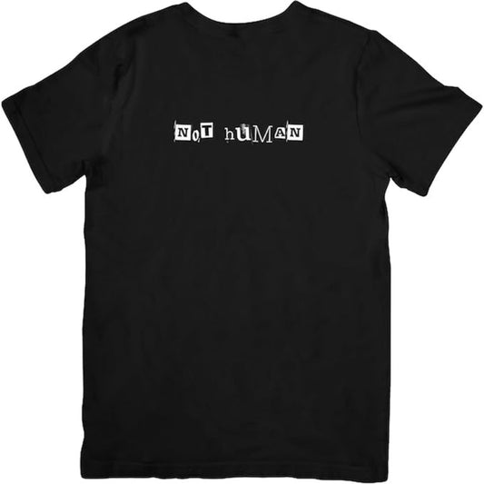 T-shirt NOT HUMAN - T-Shirt