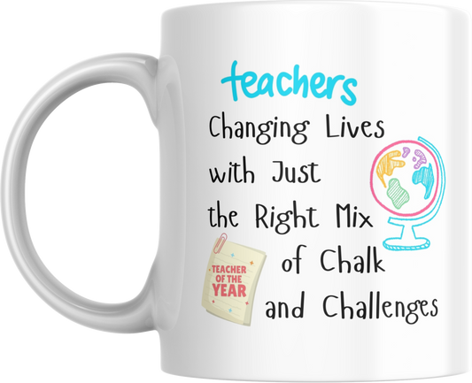 Mug – Teacher Appreciation Quote 'Teachers Changing Lives' Gift