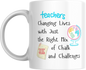 Mug – Teacher Appreciation Quote ’Teachers Changing Lives’ Gift - Coffee Mugs